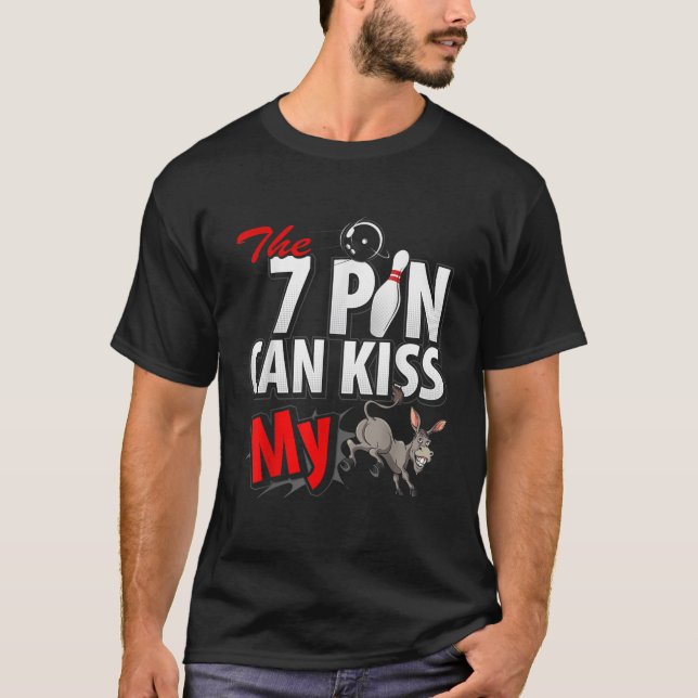 Seven 7 Pin Can Kiss My Funny 10 Pin Bowling Mens  T-Shirt (Front)
