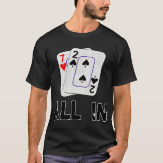 Seven Deuce All In Teas Hold Em Shove 7 2 Funny Po T-Shirt