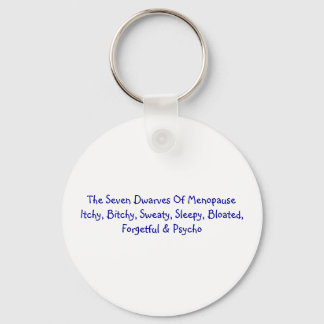 Seven Dwarves Of Menopause - Keychain