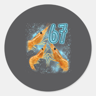 Seven Six Sarcastic Lover Shrimp 67 Seafood Classic Round Sticker