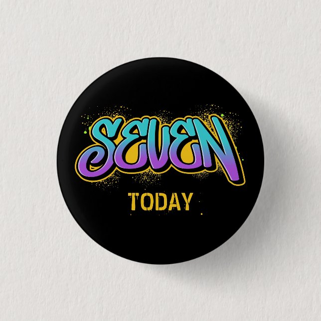 Seven Today Birthday 3 Cm Round Badge (Front)