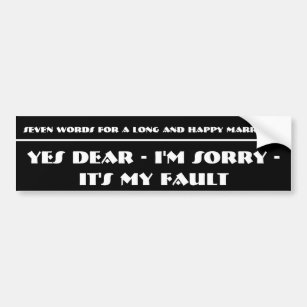 Seven Words For A Long and Happy Marriage Bumper Sticker