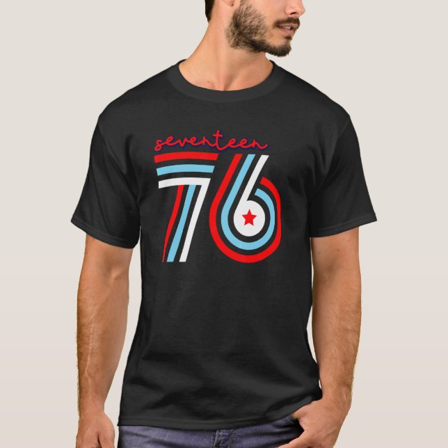 Seventeen 76 Patriotic America 4th Of July Indepen T-Shirt (Front)