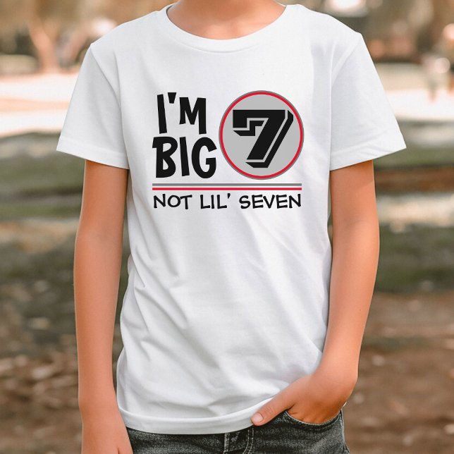Seventh Birthday I'm Big 7 Not Lil Seven Red Grey T-Shirt (funny seventh birthday kids white t-shirt)