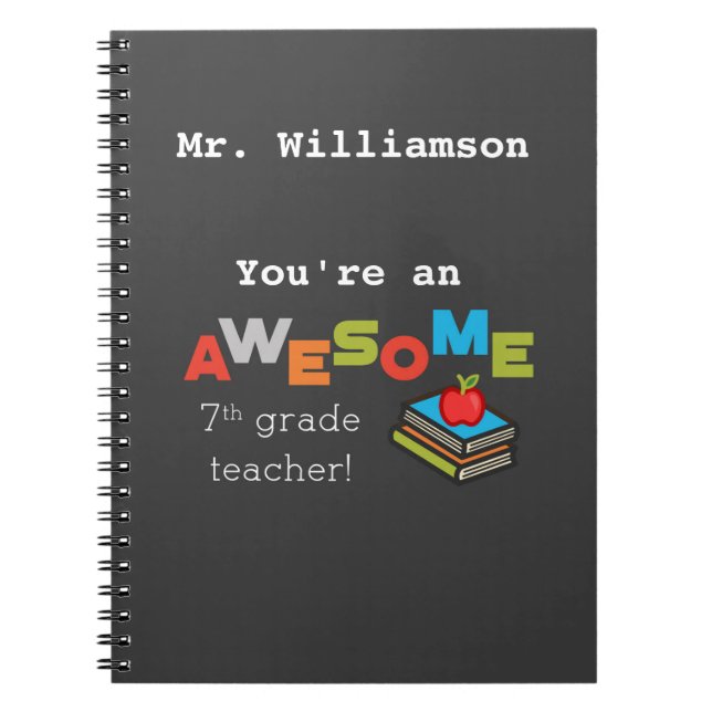 Seventh Grade Teacher Appreciation Awesome Notebook (Front)