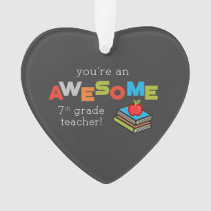 Seventh Grade Teacher Appreciation Day, Awesome Ornament