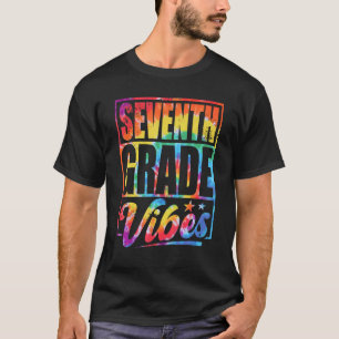 Seventh Grade Vibes Back To School Tie Dye 7th Gra T-Shirt