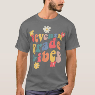 Seventh Grade Vibes First Day of School 7th Grade T-Shirt