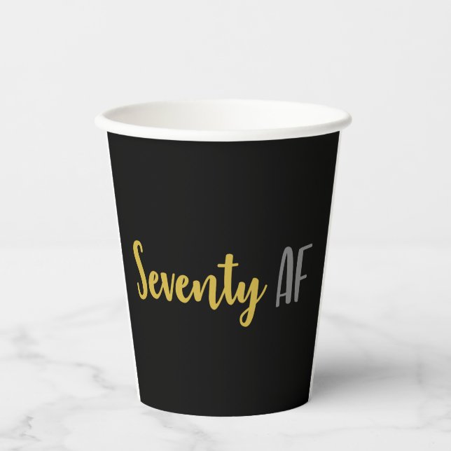 Seventy AF Funny 70th Birthday Party Paper Cups (Front)