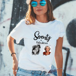 Seventy and Fabulous 2 Photo 70th Birthday T-Shirt<br><div class="desc">Seventy and Fabulous 2 Photo 70th Birthday T-shirt. Add your photos - you can use an old and a new photo.</div>