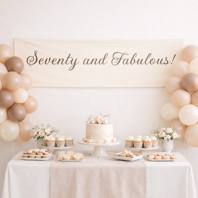 Seventy and Fabulous Ivory Elegant Script Birthday Banner (Seventy and fabulous banner)