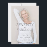 Seventy and Fabulous Photo 70th Birthday Party Invitation<br><div class="desc">Minimal modern Seventy and Fabulous photo overlay black text 70th birthday invitation that you can personalise and send out for your seventieh birthday party celebration. The words "Seventy and Fabulous" are set using trending font typography. The opacity of your uploaded photo and the text colours can be changed using the...</div>