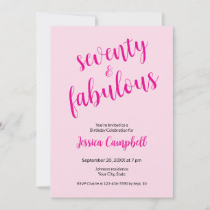 Seventy and Fabulous Script Pink 70th Birthday Invitation