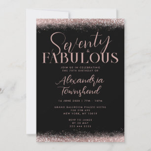 Seventy & Fabulous Rose Gold Glitter 70th Birthday Invitation