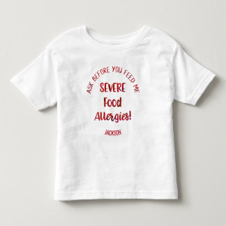 Severe Food Allergies Kids Personalised Don't Feed Toddler T-Shirt