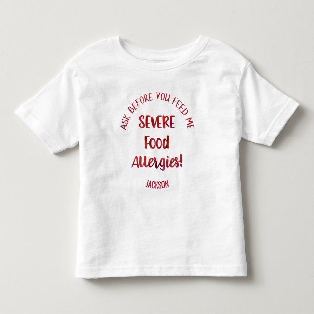 Severe Food Allergies Kids Personalised Don't Feed Toddler T-Shirt (Front)