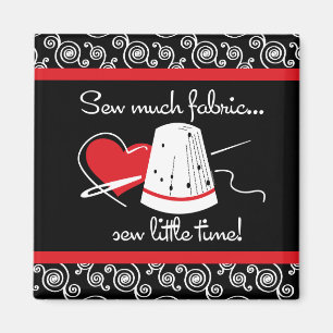 Sew Much Fabric Magnet