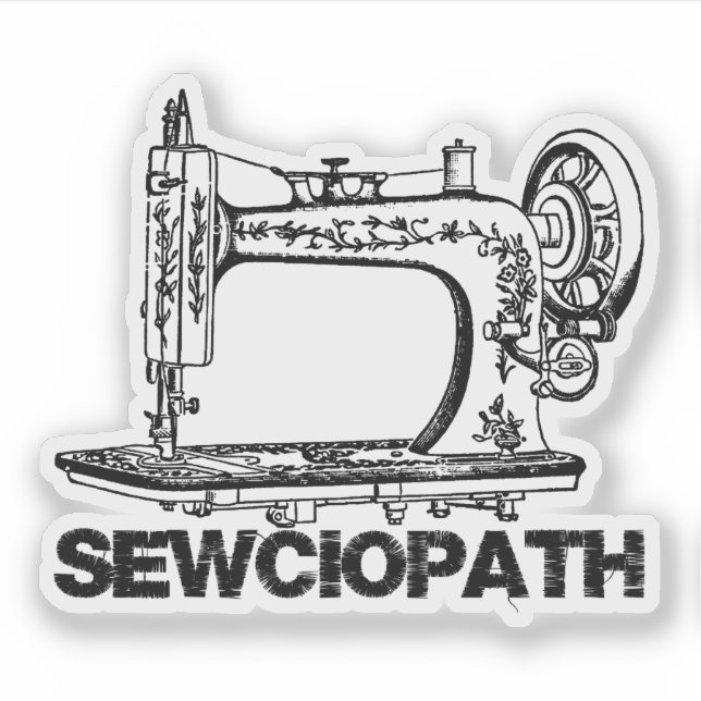 Sewciopath Antique Sewing Machine Fun (Front)