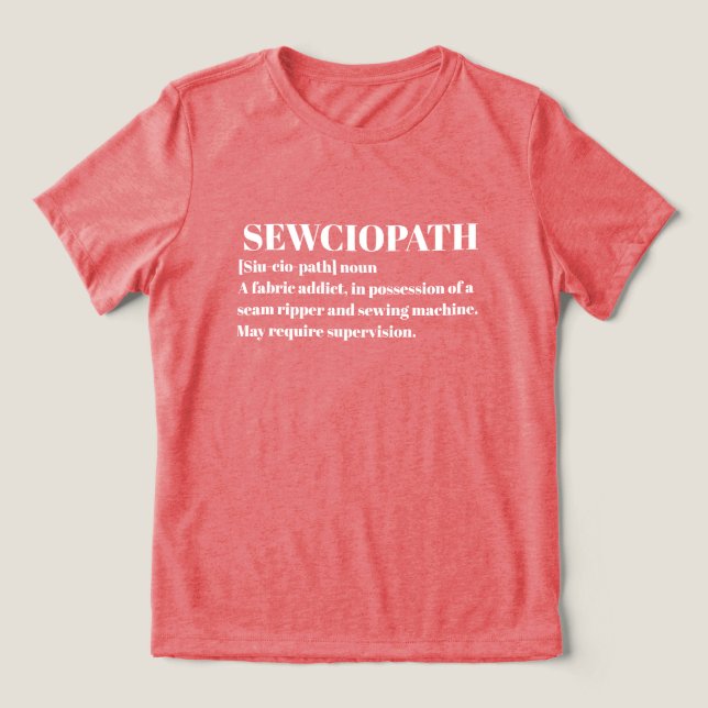 Sewciopath, Funny Sewing Lover  Tri-Blend Shirt (Design Front)