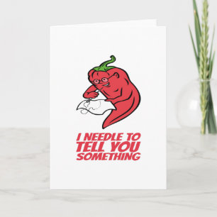 Sewing - I Needle To Tell You Card