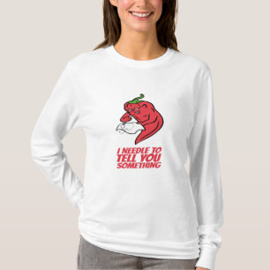 Sewing - I Needle To Tell You T-Shirt