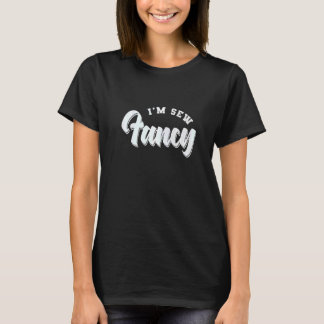 Sewing I'm Sew Fancy Premium T-Shirt