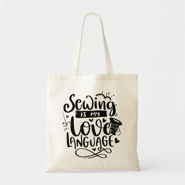 Sewing Is My Love Language Tote Bag (Front)