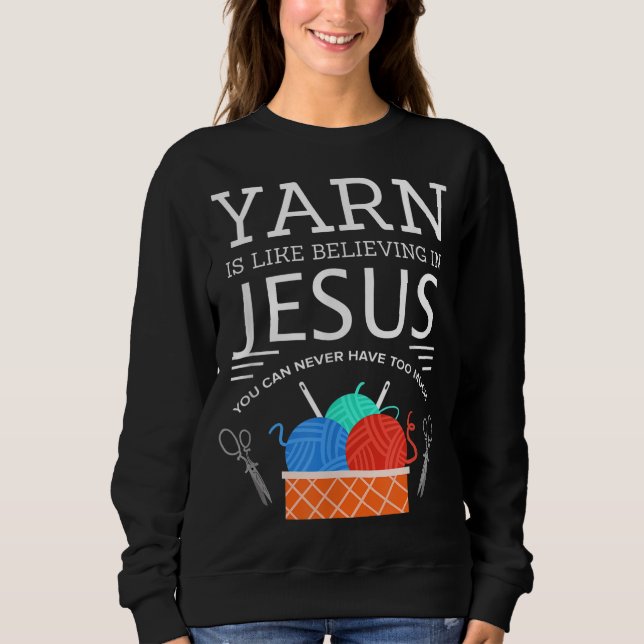 Sewing Jesus Quilting Yarn Needle Christian Sweatshirt (Front)