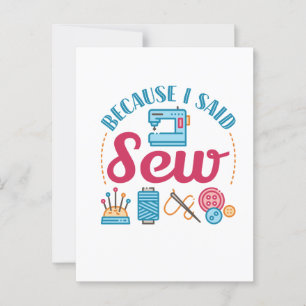 Sewing Lover Because I Said Sew Postcard