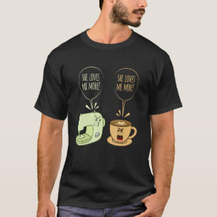 Sewing Machine Coffee Sew Quilting Seamstress Sew T-Shirt
