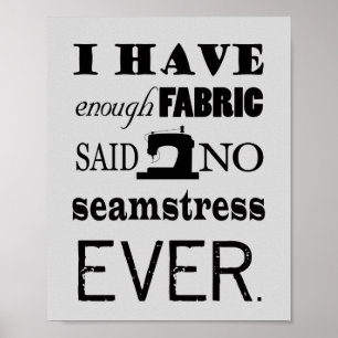 Sewing • Not Enough Fabric Crafts Poster