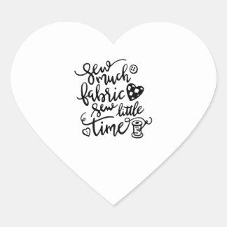 Sewing | Sew Much Fabric Sew Little Time Heart Sticker