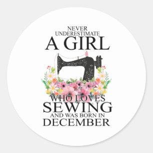 Sewing Who Loves Sewing And Was Born December Classic Round Sticker
