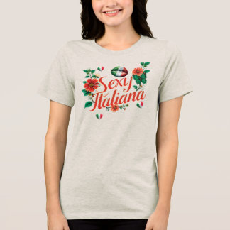 Sexy Italiana  Tri-Blend Shirt