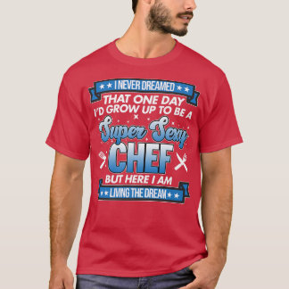 Sey Chef Cook Cooking Kitchen Food Maker Graphic T-Shirt
