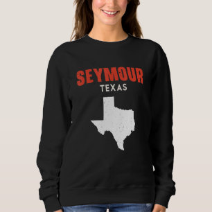 Seymour Texas USA State America Travel Texas Sweatshirt