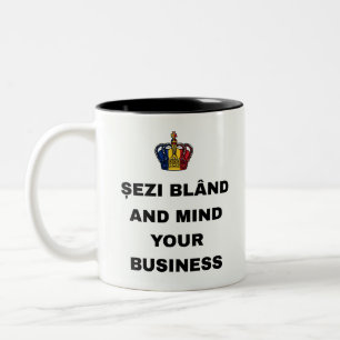 ȘEZI BLÂND AND MIND YOUR BUSINESS Two-Tone COFFEE MUG