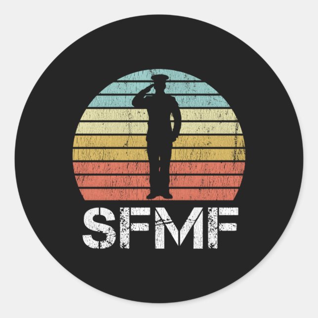 Sfmf Military Slang American Military Motto Sfmf Classic Round Sticker (Front)