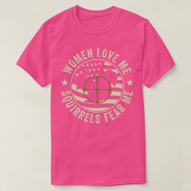 SFunny Squirrel Hunter Squirrels Fear Me T-Shirt (Design Front)