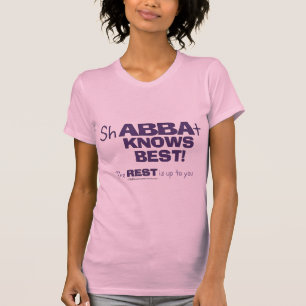 ShABBAt Abba Knows Best T-Shirt