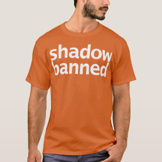 Shadow Banned White Text Typography T-Shirt