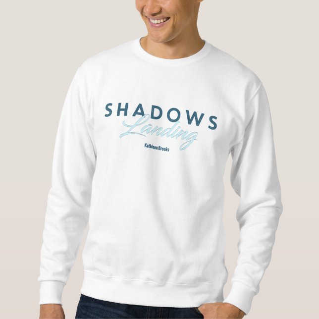 Shadows Landing men's Sweatshirt (Front)