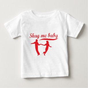 Shag Me Baby T-Shirt