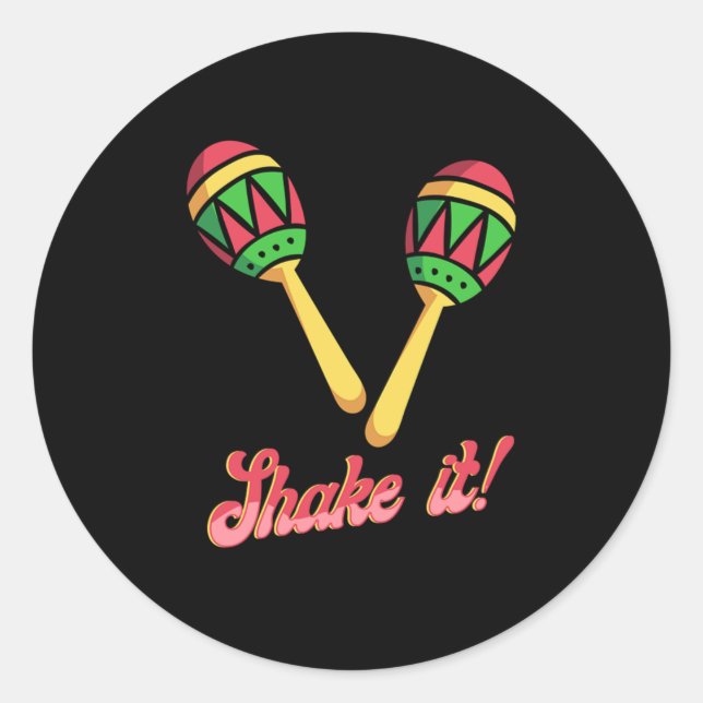 Shake It Mexican Maracas Sombrero Maraca Gift Classic Round Sticker (Front)