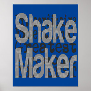 Shake Maker Extraordinaire Poster