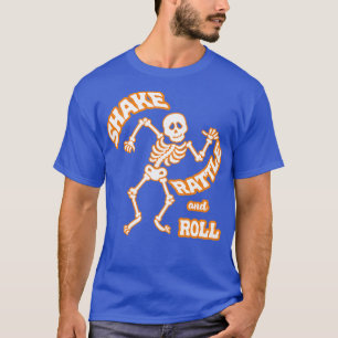 Shake Rattle and Roll Skeleton T-Shirt