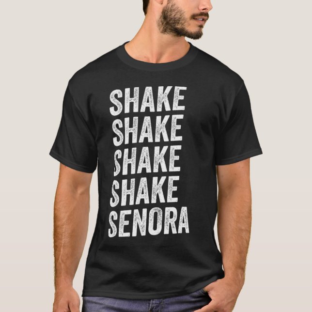 Shake Shake Senora Halloween  T-Shirt (Front)