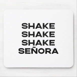 Shake Shake Shake Senora Funny Halloween Outfit Co Mouse Pad
