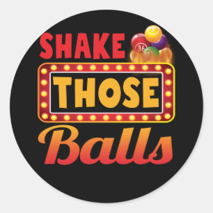 Shake Those Balls Bingo Designs Casino Gambling Classic Round Sticker