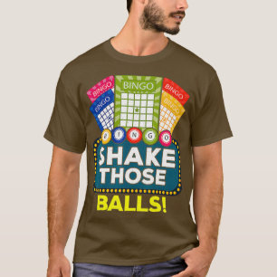 Shake Those Balls  Funny Bingo Player Tee Bingo